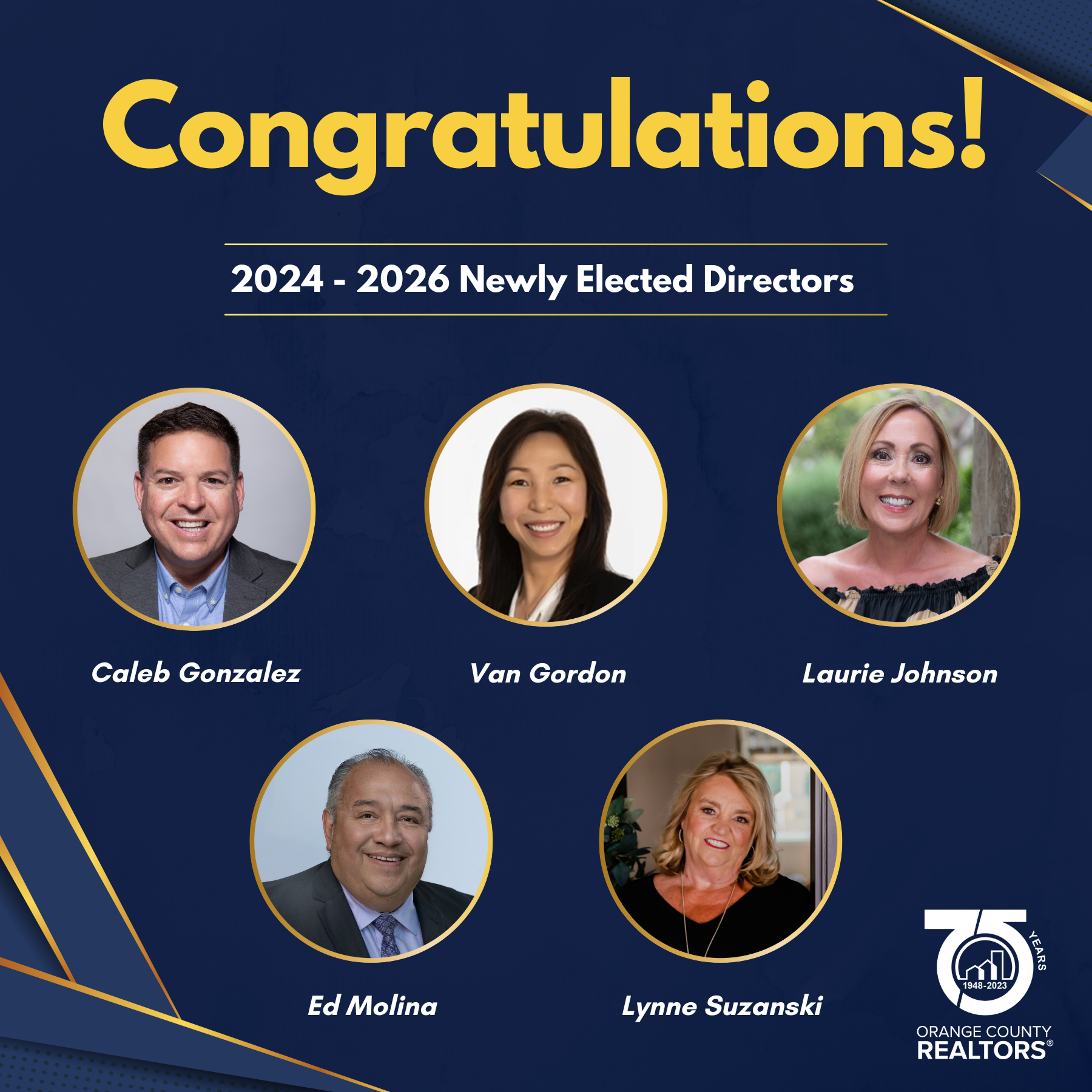 Congratulations to our 2024-2026 Newly Election Directors: Caleb Gonzalez, Van Gordon, Laurie Johnson, Ed Molina and Lynne Suzanski