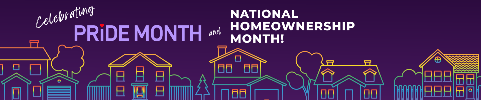 June is Pride & National Homeownership Month 