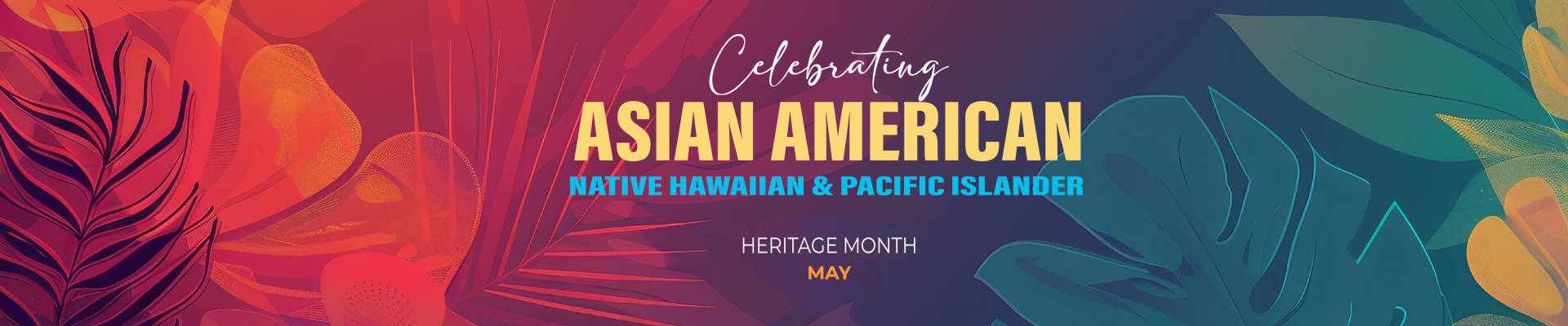 Asian American, Native Hawaiian, and Pacific Islander Heritage Month