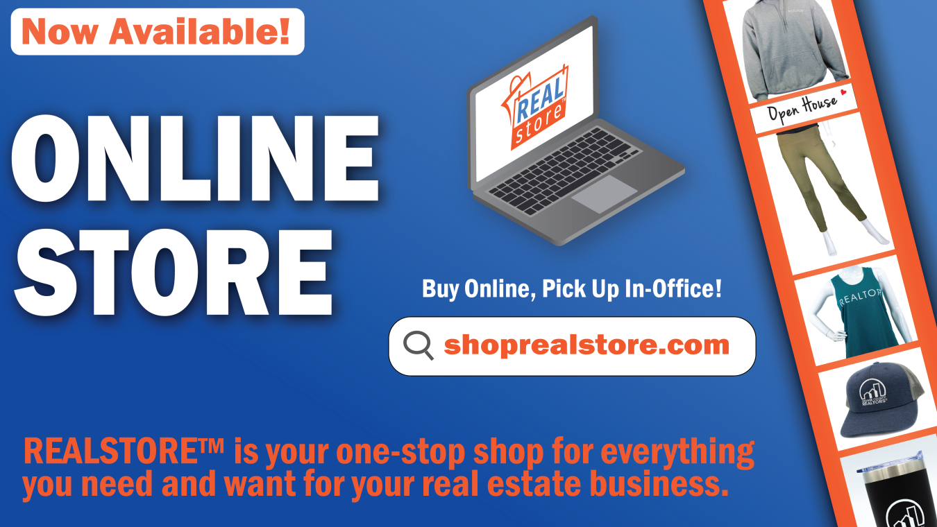 Now Available! Online Store! shoprealstore.com. Buy online, and pick up in office! Realstore is your one-stop shop for everything you need and want for your real estate business. 