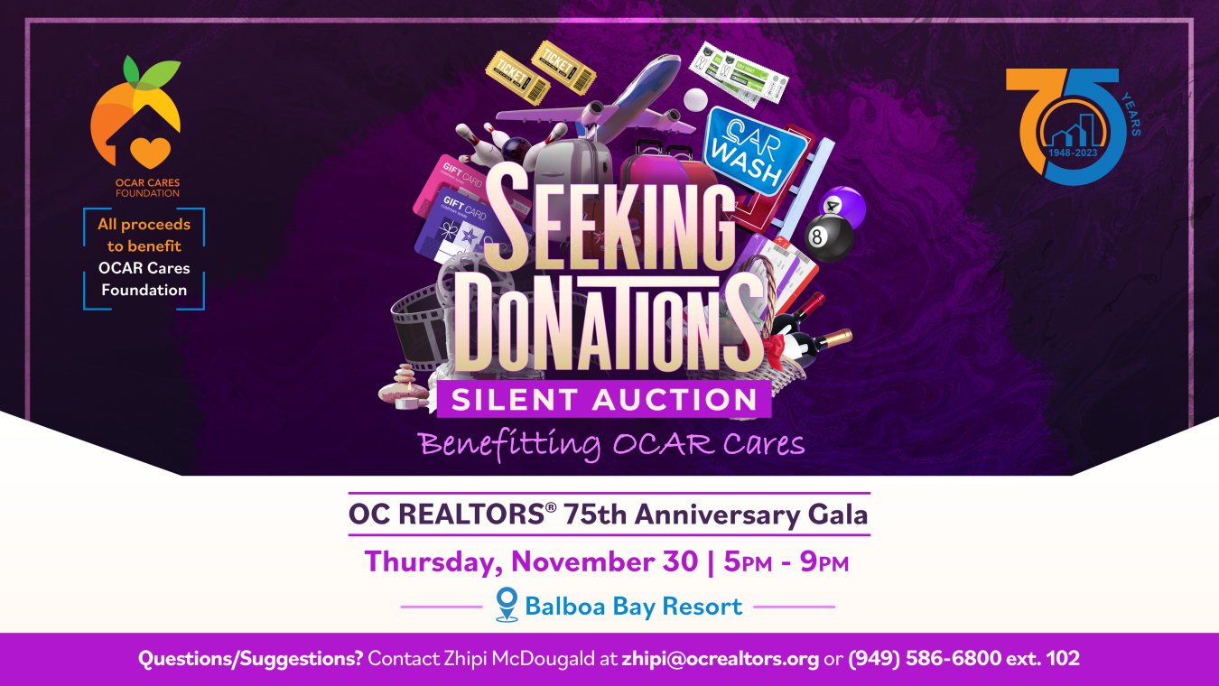 Seeking donations for our silent auction at the 75th anniversary gala! Benefitting OCAR Cares. Questions/Suggestions? Contact Zhipi McDougald at zhipi@ocrealtors.org