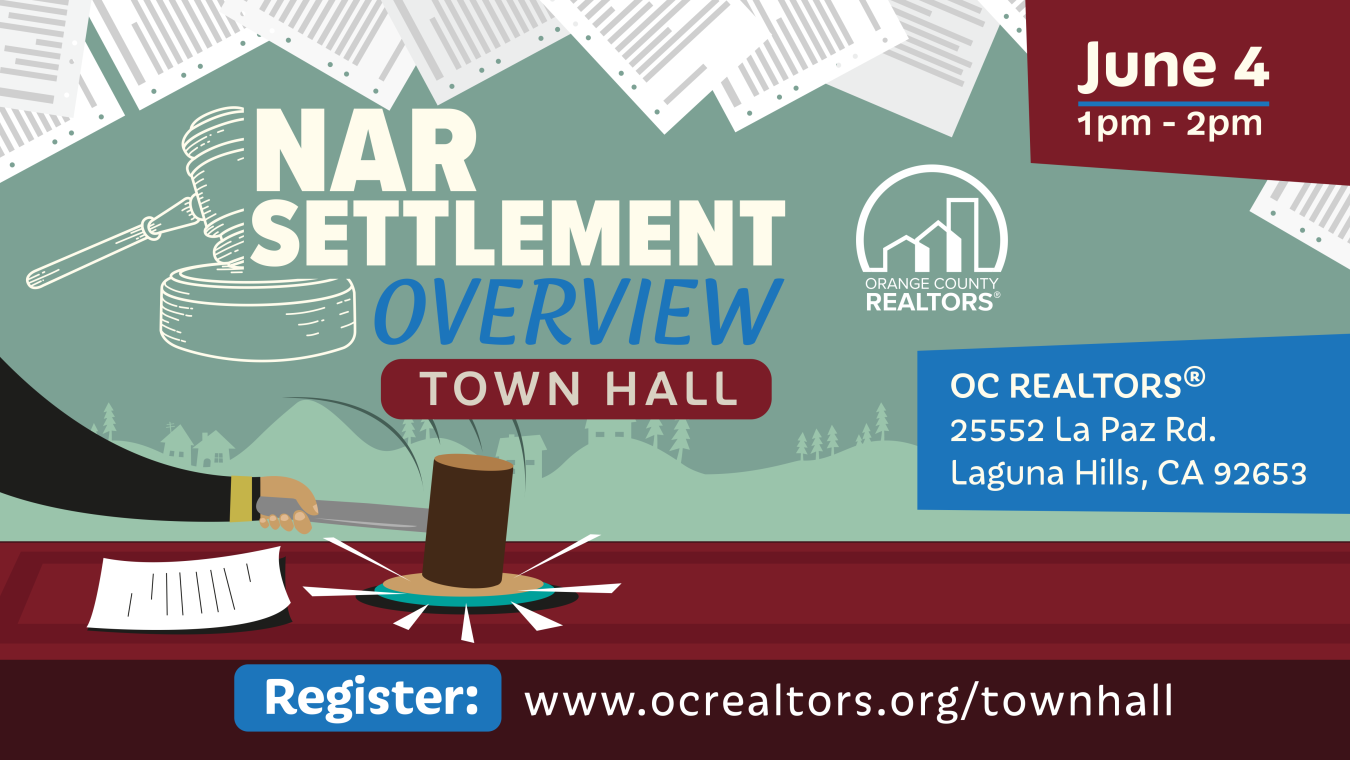 NAR Settlement Overview on June 4th 1-3pm at the Laguna Hills office. To register or for more info, visit www.ocrealtors.org/townhall